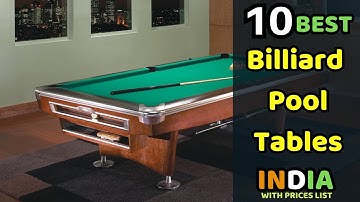 Top 10 Picks Billiard Pool Tables of India till 2024 | Tips How to Choose Best Pool Tables