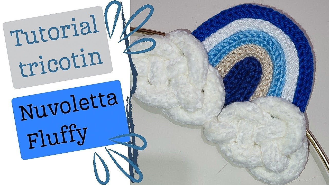 Come fare una nuvoletta in fluffy tricotin