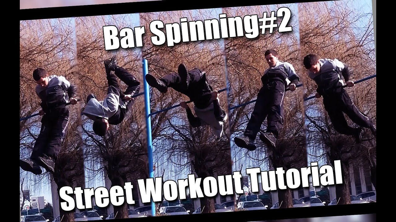 Tutorial 15 Bar Spinning2 / obroty na drążku tyłem Street Workout podstawy YouTube