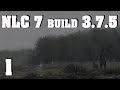 NLC 7 build 3.7.5 ч.1 Проходим как задумал разработчик. Без переигрывания неудачных моментов.