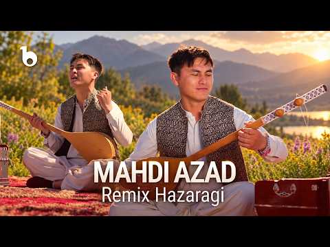 Mahdi Azad - Remix Hazaragi (OFFICIAL Music Video) | مهدی آزاد - ریمکس هزارگی