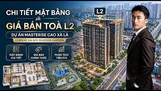 Mặt bằng và giá bán toà L2 Ha Noi Seasons Garden - Masterise Cao Xà Lá có gì đặc biệt !