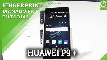 How to Add Fingerprint HUAWEI P9 Plus - Use Fingerprint Lock