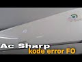 Ac Sharp Error Fo|Ac Sharp Model AH-A9UCY|Sharp Air Conditioner|Service Ac Bekasi