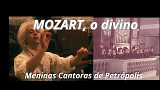 Projeto Aquarius “MOZART, O DIVINO&quot; - Meninas Cantoras de Petrópolis