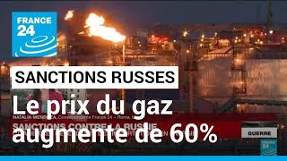 Sanctions contre la Russie : le gaz européen s'enflamme de 60% • FRANCE 24