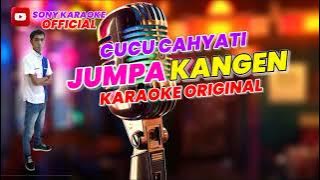 KARAOKE_JUMPA_KANGEN_CUCU_CAHYATI_ORIGINAL_MUSIC || @sonykaraokeofficial