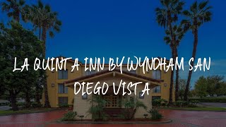 La Quinta Inn by Wyndham San Diego Vista Review - Vista , United States of America