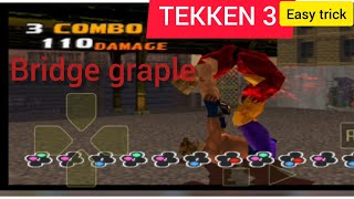 TEKKEN 3| king 3 patki | bridge graple | 3 combo 110 DAMMEGE