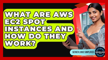 What Are AWS EC2 Spot Instances And How Do They Work? - Server Logic Simplified