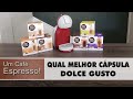 Qual a melhor a Cápsula para Dolce Gusto (com leite)