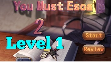 You Must Escape 2 Level 1 Walkthrough