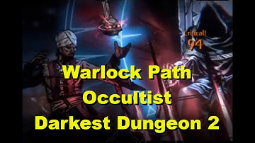 Warlock Occultist - 94 Damage Crit Glass Cannon - FULL SEND!!! Darkest Dungeon 2 (DD2)