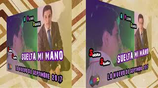 Video thumbnail of "Suelta Mi Mano"