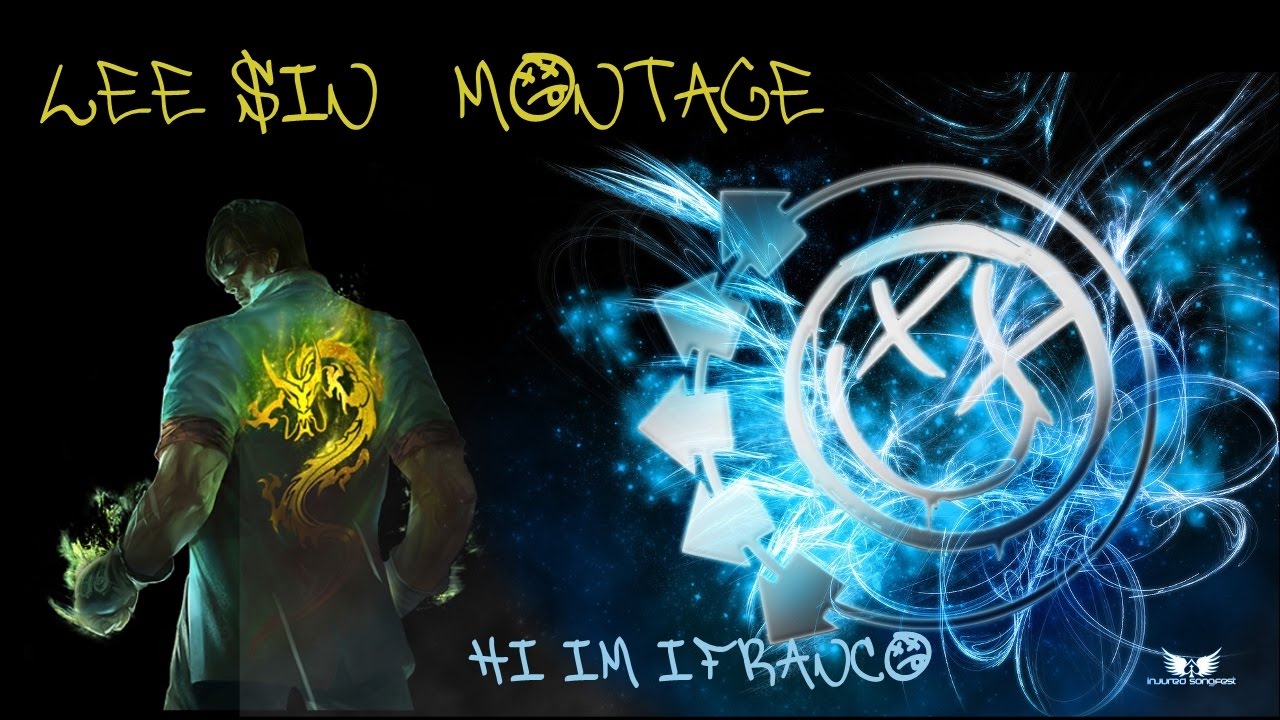 Montage Lee Sin  / Hi im iFranco / The Kayle Master