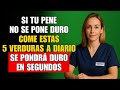 Urólogo Recomienda: Come Estas Verduras para Erecciones Duras como Roca si Tienes Más de 60