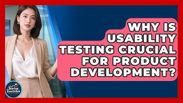 Why Is Usability Testing Crucial For Product Development? - The Startup Growth Hub