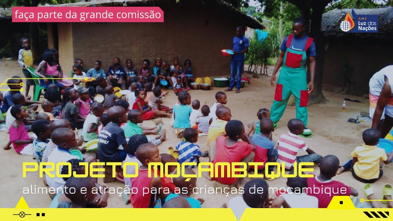 Projeto MOÇAMBIQUE 🇲🇿I AME Luz das Nações