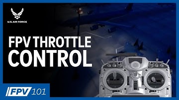 Throttle Control | FPV 101: Phase 6, Episode 2