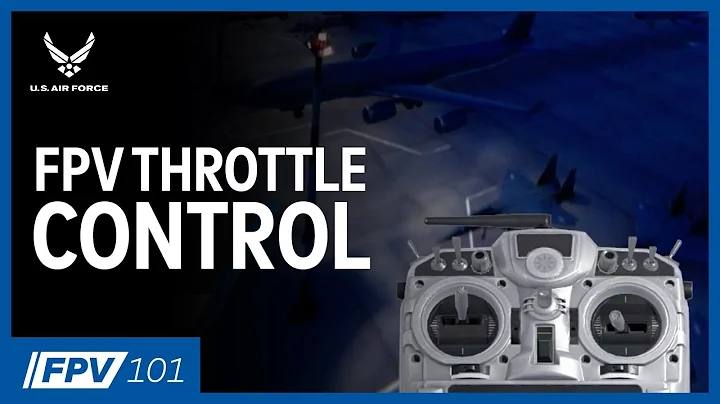 Throttle Control | FPV 101: Phase 6, Episode 2