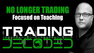 NO LONGER DAY TRADING!