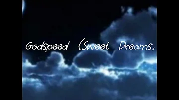 Godspeed (Sweet Dreams)- Dixie Chicks [LYRICS]