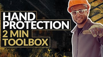 Toolbox Talk on Hand Safety | This Is WHY You Should Be Wearing Gloves