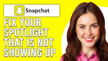 How To Fix Your Snapchat Spotlight That Is Not Showing Up (Why Snapchat Spotlight Disappeared?)