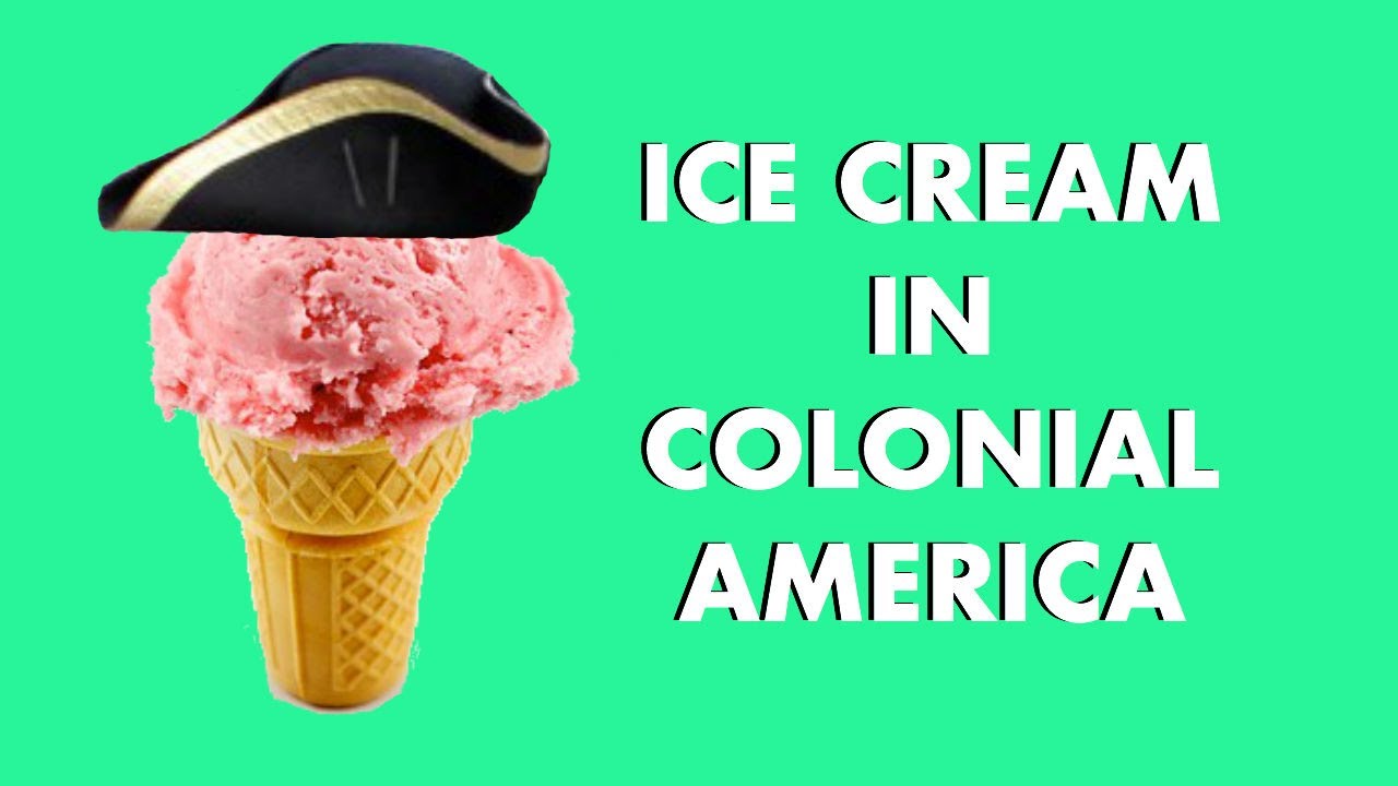The History of Ice Cream in Colonial America YouTube