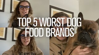 Top 5 WORST Dog Food Brands by The French Bullvlog 9,258 views 2 years ago 7 minutes, 23 seconds