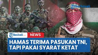Hamas Terima 8.000 Pasukan TNI, Tapi Pakai Syarat Ketat