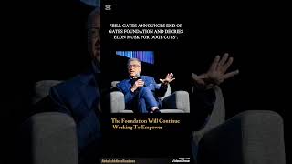 Bill Gates Says His Foundation Will Close In 2045 And Decries Musk For Usaid Cuts