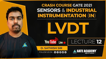 #12 LVDT | Sensors & Industrial Inst. | Free Crash Course by D.Sathish Sir | EE/IN/BME | GATE 2021