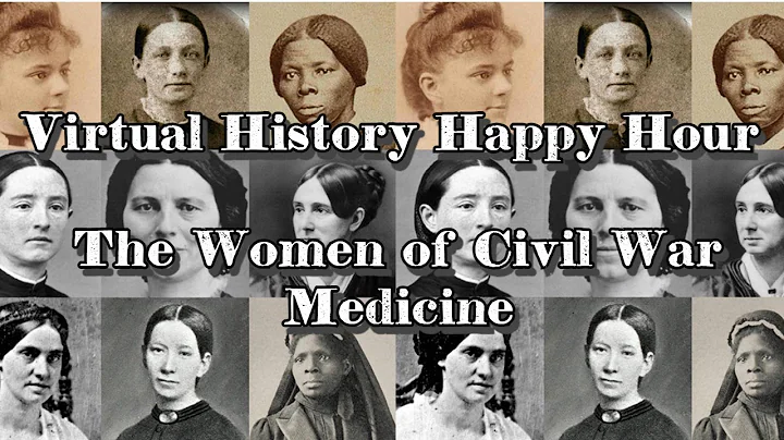 Virtual History Happy Hour  Women of Civil War Med...