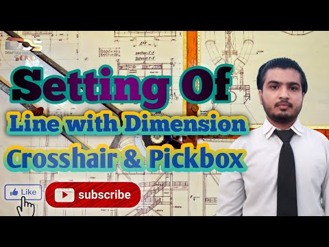 "Setting of Line With Dimension, Crosshair & Pickbox in AutoCad"