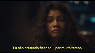 Rue - I just don't really plan on being here that long (legendado) Euphoria