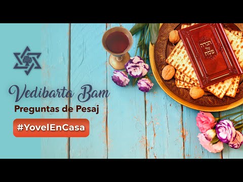 Vedibarta Bam - Preguntas de Pesaj
