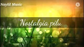 JUNAIDA TERBARU - NOSTALGIA PILU ( Lirik Musik Video)