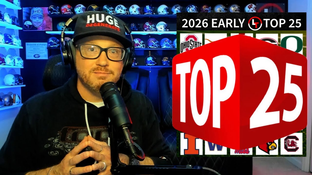 WAY TOO EARLY TOP 25 - 2026 COLLEGE FOOTBALL RANKINGS