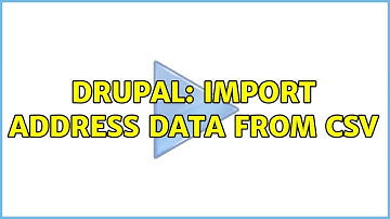 Drupal: import address data from CSV