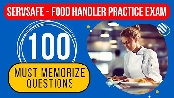 ServSafe 2025 Test Answers - Food Handler Practice Exam (100 Must Memorize Questions)