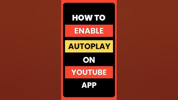 How Do I Enable Autoplay on YouTube App?