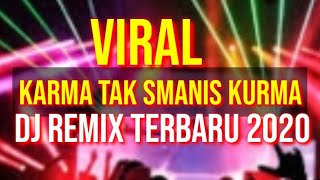 Dj karma tak semanis kurma,, viral di tik tok dj terbaru 2020