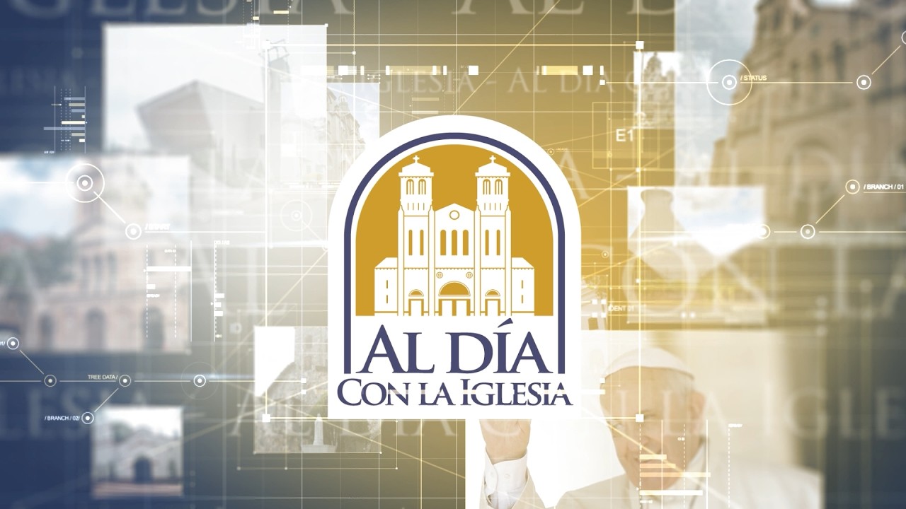 Al Día con la Iglesia - Emisión 7 de Marzo 2026