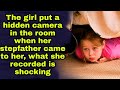 The girl put a hidden camera in the room when her father came to her, what she recorded is shocking!