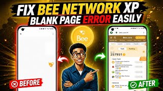 How to Fix Bee Network XP Blank Page Issue | Bee Network Airdrop