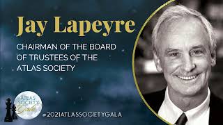 The 2021 Atlas Society Gala: Jay Lapeyre's Speech