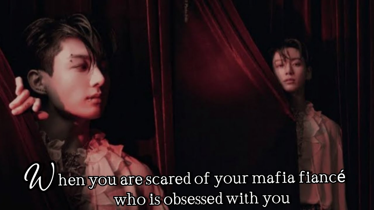 When you are scared of your mafia fiancé who is obsessed with you #btsff #jkff #jungkookff #mafiaff