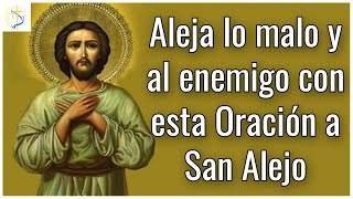Oracion a San Alejo para alejar a los Enemigos