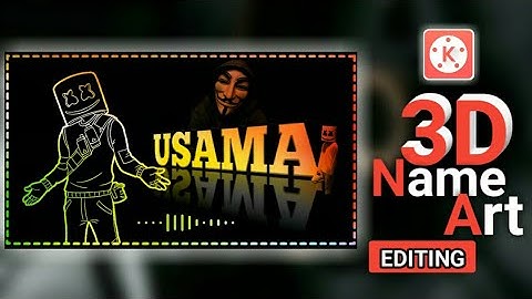 Tiktok Trending Name Art Editing | Kinemaster Name Art States kasay banaya | Usama Rajput.